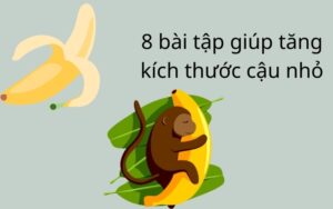 8 bài tập tăng kích thước cậu nhỏ-7